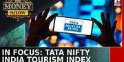 In Focus Tata Nifty India Tourism Index Anand Vardarajan The Money Show ET Now