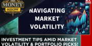 Navigating Market Volatility Where To Invest For Stability Growth Mrin Agarwal The Money Show
