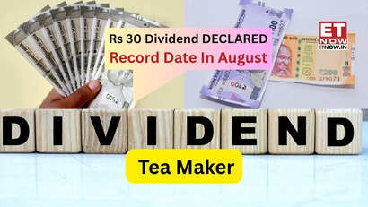 Rs 30 dividend DECLARED by tea maker - Record date in August